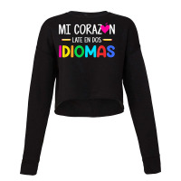 Mi Corazon Late En Dos Idiomas, Bilingual Spanish Teacher Cropped Sweater | Artistshot