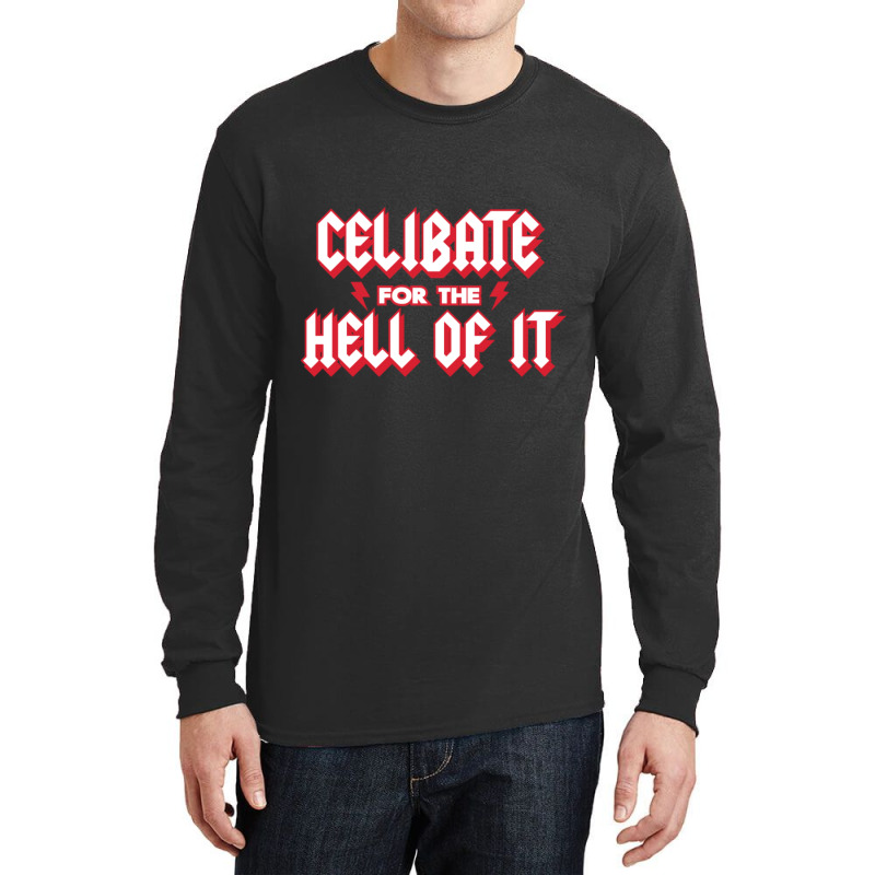 Celibate For The Hell Of It Long Sleeve Shirts by cm-arts | Artistshot