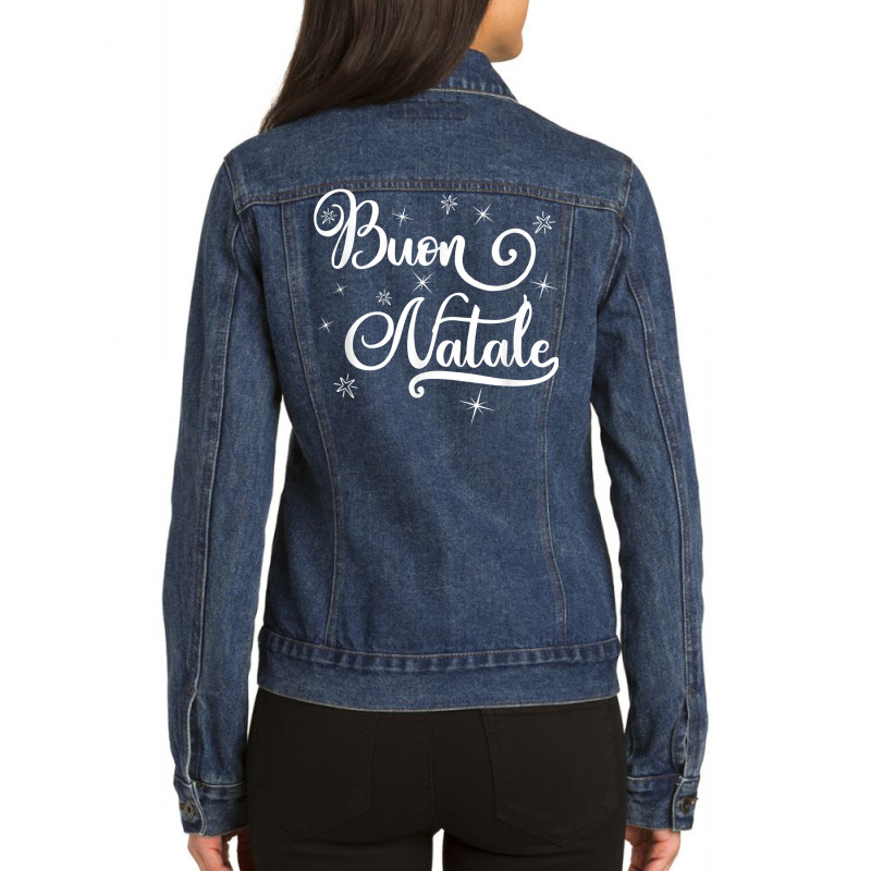 Buon Natale Italian Love Merry Christmas Italy Pride Quote T Shirt Ladies Denim Jacket by kyxylojashu | Artistshot