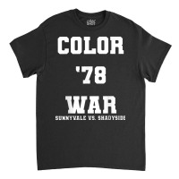 Color War '78 Fear Shadyside Street Season Horror T Shirt Classic T-shirt | Artistshot