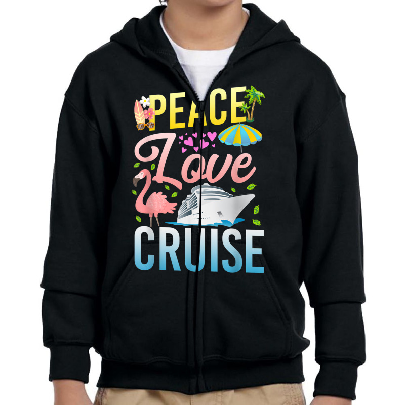 Cruise Ship Vacation Girl Peace Love Cruise T Shirt Youth Zipper Hoodie | Artistshot