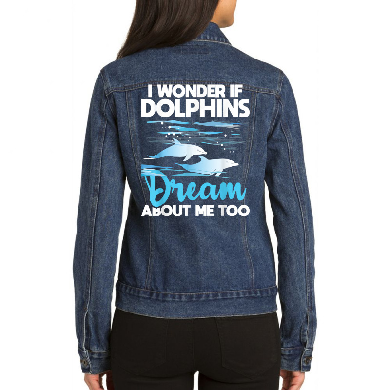 Dolphins Dream   Dolphin Whisperer Marine Biologist Zoology T Shirt Ladies Denim Jacket by cm-arts | Artistshot