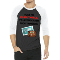 Cruisefunnyquote 3/4 Sleeve Shirt | Artistshot