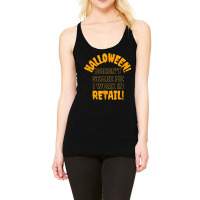 Halloween Doesn't Scare Me I Work In Retail Halloween Spooky Racerback Tank | Artistshot