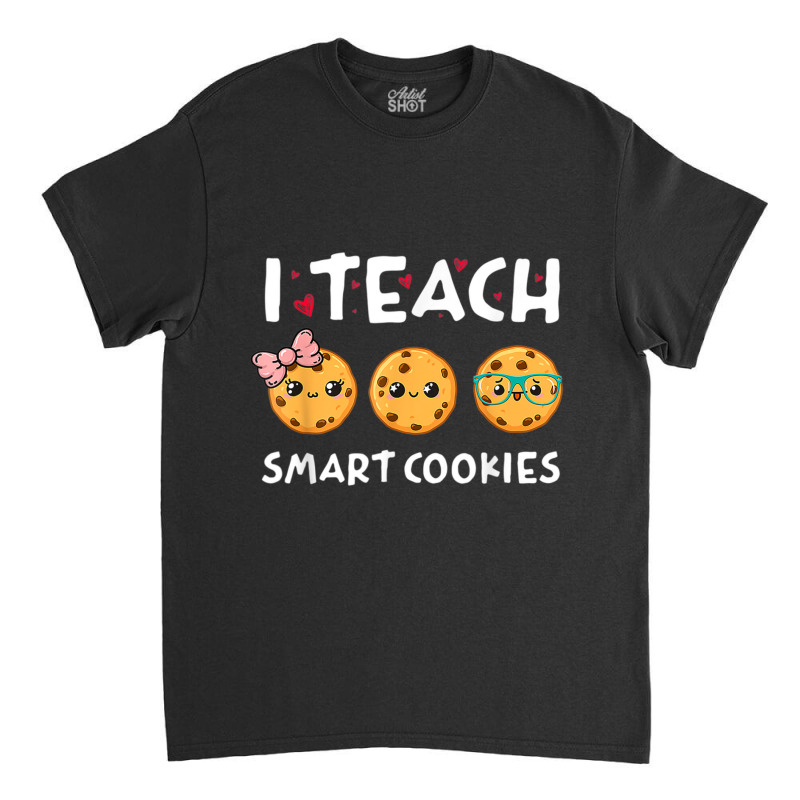 Teacher I Teach Smart Cookies Back To School Women Classic T-shirt | Artistshot