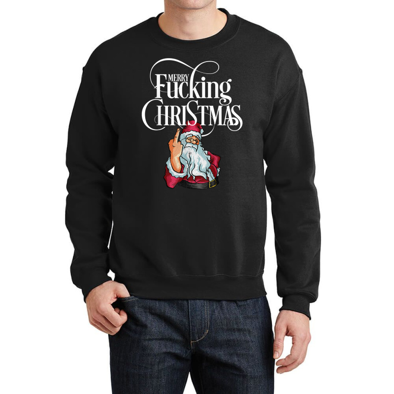 Funny Christmas Men Women Merry Fucking Christmas T Shirt Crewneck Sweatshirt by lazhehurezhu | Artistshot