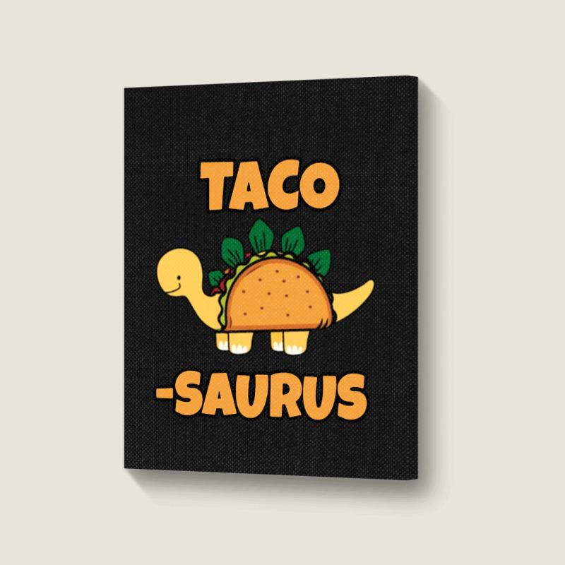 Taco Saurus Portrait Canvas Print | Artistshot