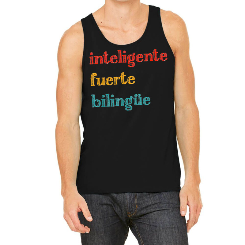 Inteligente Fuerte Bilingue Spanish Bilingual Teacher Tank Top by KellyStella | Artistshot