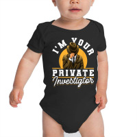 Secret Spy Private Eye Crimescene Investigator Im Your Baby Bodysuit | Artistshot