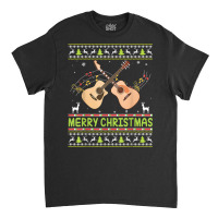 Merry Christmas Acoustic Guitar Ugly Sweater Musician Xmas T Shirt Classic T-shirt | Artistshot