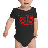 Global Warming Baby Bodysuit | Artistshot