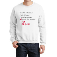 Life Goal - Tim Dillon Crewneck Sweatshirt | Artistshot