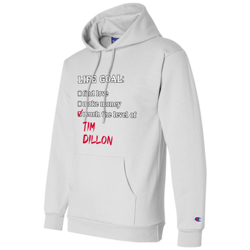 Life Goal - Tim Dillon Champion Hoodie by RILEYALLEN | Artistshot