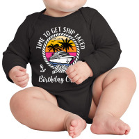 Womens Funny Girls Cruise Time To Get Ship Faced Birthday Cruise Tank Long Sleeve Baby Bodysuit | Artistshot