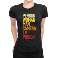 Womens Person Woman Man Camera Tv Prison Haha Funny Anit Trump Ladies Fitted T-shirt | Artistshot