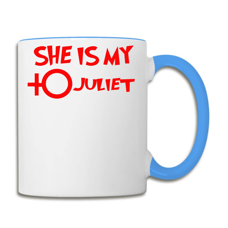 She Is My Juliet Coffee Mug | Artistshot