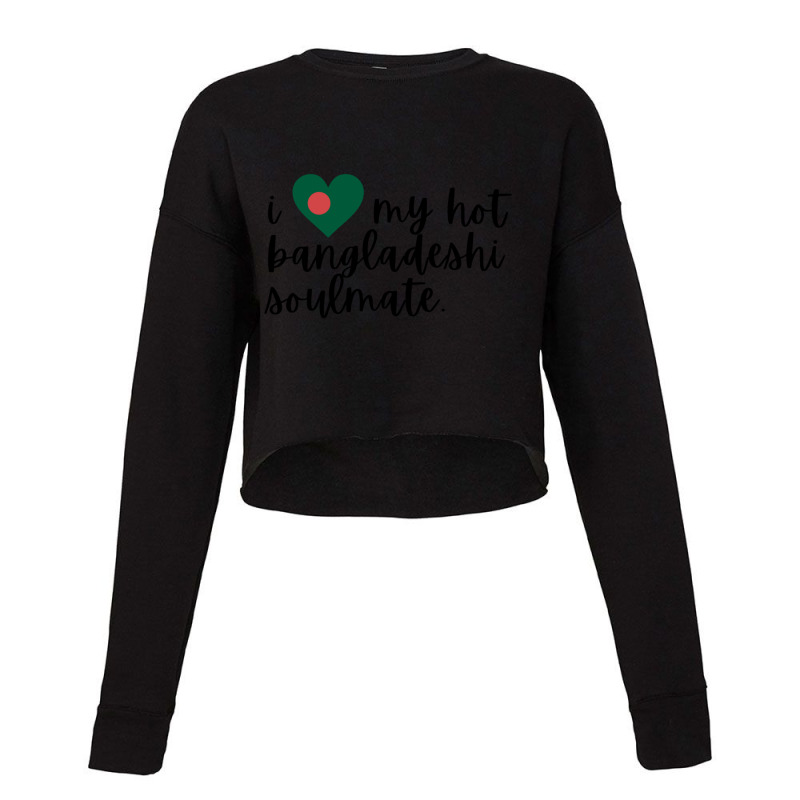 I Love My Hot Bangladeshi Wife I Love My Hot Bangladeshi Bf Soulmate Cropped Sweater by cm-arts | Artistshot