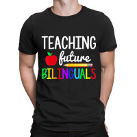 Teaching Future Bilinguals Spanish Teachers Back To School T-shirt | Artistshot