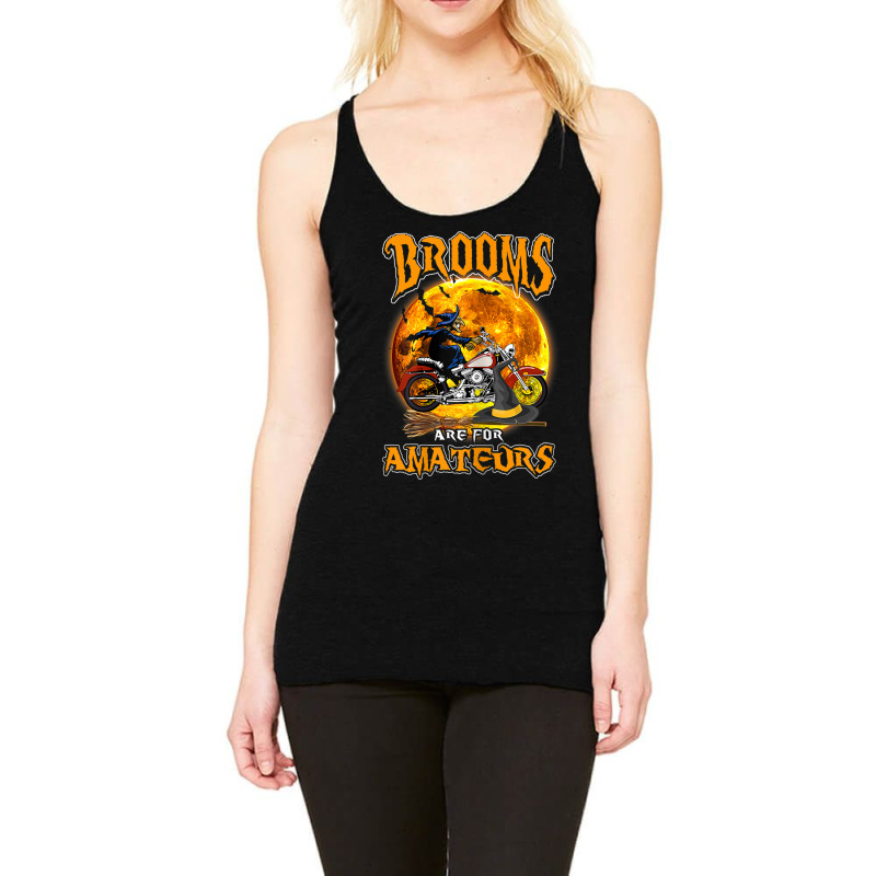 Womens Brooms Are For Amateurs Witch Riding Dirt Bike Halloween Racerback Tank by Prismatic | Artistshot