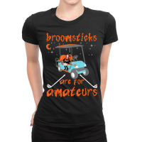 Broomsticks Are For Amateurs Golf Cart Funny Halloween Ladies Fitted T-shirt | Artistshot