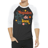 Nopales De Leer Spanish Teacher Maestra Cactus Bilingual T Shirt 3/4 Sleeve Shirt | Artistshot