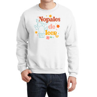 Nopales De Leer Spanish Teacher Maestra Cactus Bilingual T Shirt Crewneck Sweatshirt | Artistshot