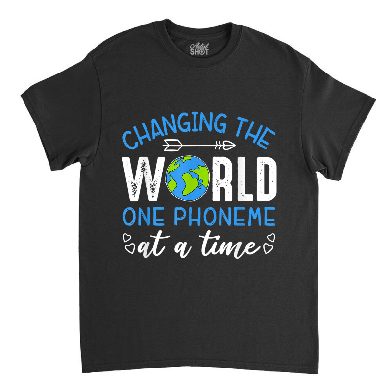 Nbxp Dyslexia Teacher Changing The World One Phoneme At Time Classic T-shirt by GretchenBourdeau | Artistshot