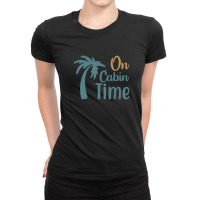 On Cabin Time Ladies Fitted T-shirt | Artistshot