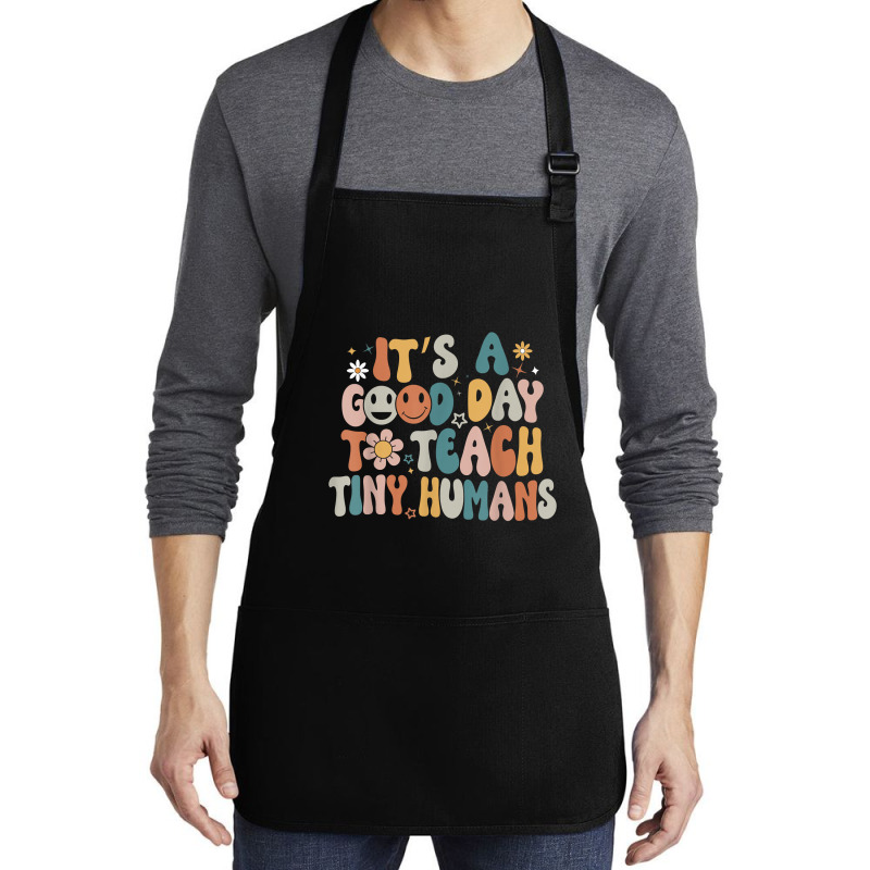 Its A Good Day To Teach Tiny Humans Teacher Back To School Medium-length Apron | Artistshot