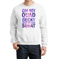 Oh My Quad Becky Look At Her Squat Tank Top Crewneck Sweatshirt | Artistshot