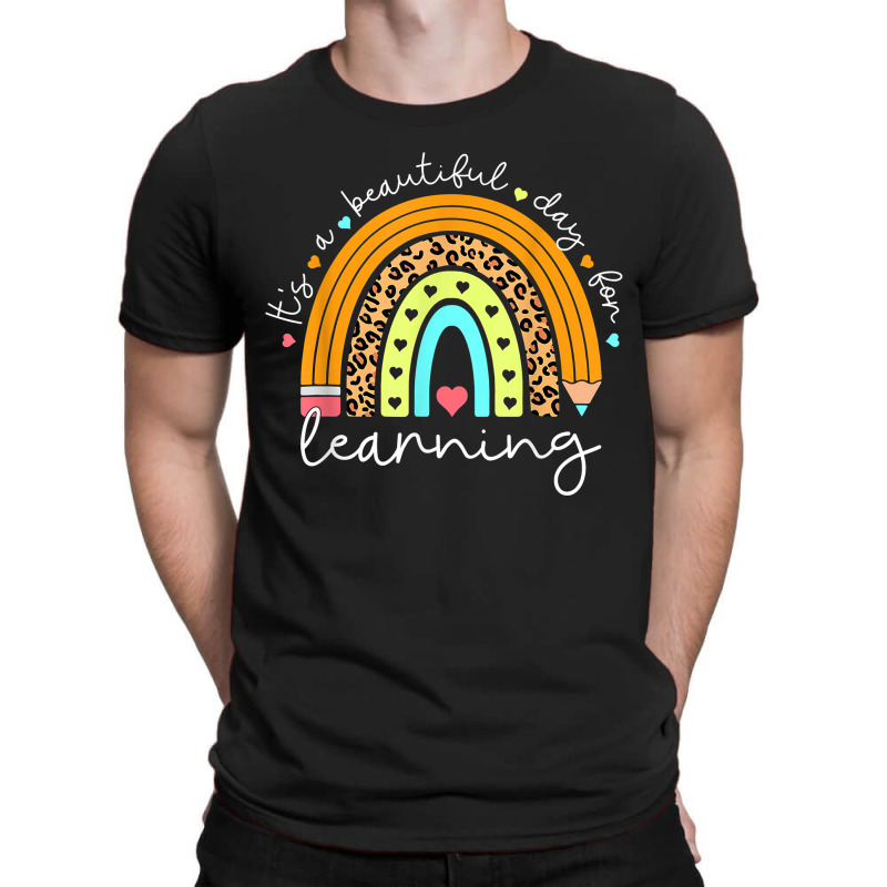 Its Beautiful Day For Learning Rainbow Teacher Students T-shirt | Artistshot