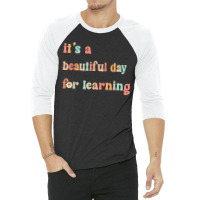 Its Beautiful Day For Learning Retro Teacher Students Women Birthday G 3/4 Sleeve Shirt | Artistshot