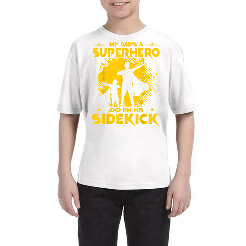 My Dad's A Superhero And I'm His Sidekick T Shirt Youth Tee by cm-arts | Artistshot