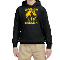 My Dad's A Superhero And I'm His Sidekick T Shirt Youth Hoodie | Artistshot