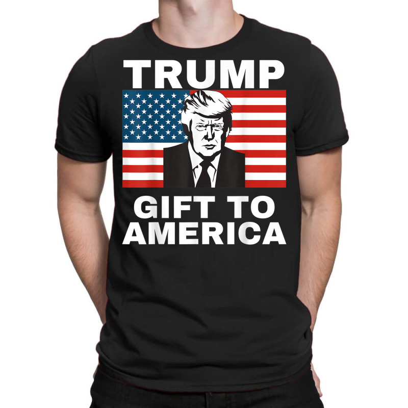 Gift To America Trump Pro Trump Anti Democrat T-shirt | Artistshot