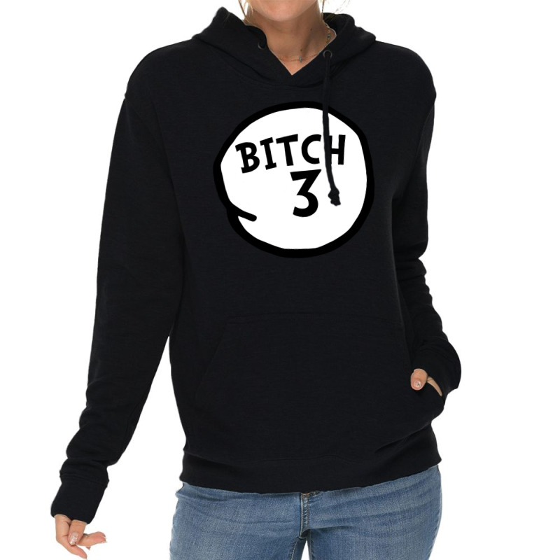 Bitch 3 Tee Funny Bitch Three Group Matching T Shirt Lightweight Hoodie | Artistshot