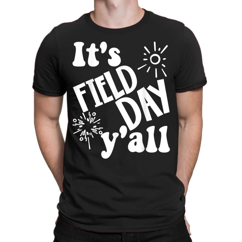 Its Field Day Yall Last Day Of School T-shirt | Artistshot