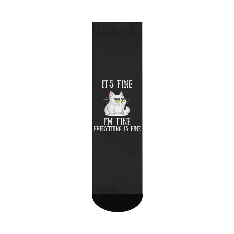 Its Fine Im Fine Everything Is Fine Cute Sad Cat Sarcastic Crew Socks | Artistshot