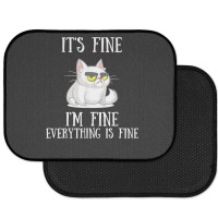 Its Fine Im Fine Everything Is Fine Cute Sad Cat Sarcastic Rear Car Mat | Artistshot