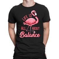 Life Is All About Balance T-shirt | Artistshot