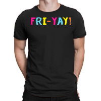 Its Friyay Happy Friday Weekend Back To School Students T-shirt | Artistshot