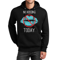 No Kissing Me Funny Pic Unisex Hoodie | Artistshot