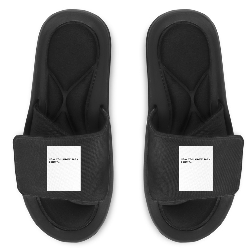 Nowyouknowjackschiitfunnyletthemknowwhoyouareperfectforfathersdayg Slide Sandal | Artistshot