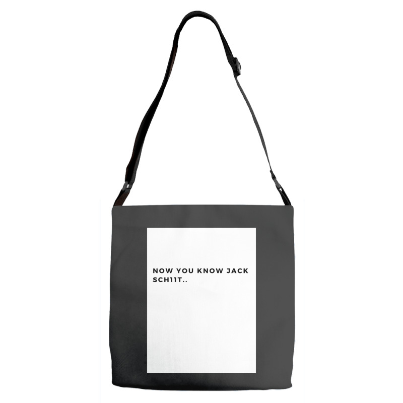 Nowyouknowjackschiitfunnyletthemknowwhoyouareperfectforfathersdayg Adjustable Strap Totes | Artistshot