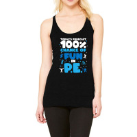 Today's Forecast 100% Chance Of Fun In Pe Teacher Racerback Tank | Artistshot