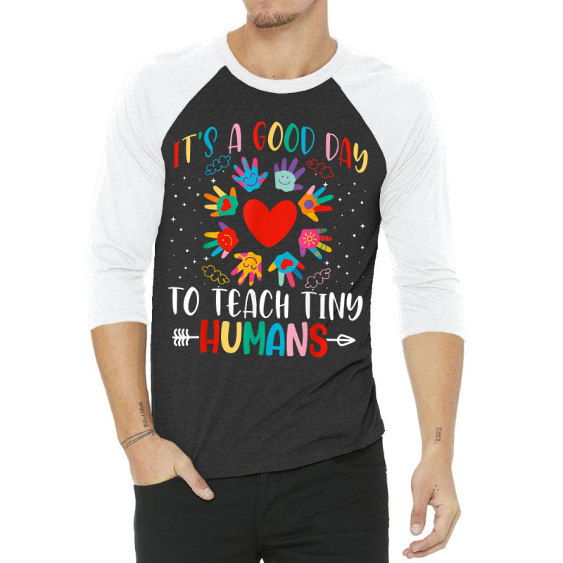 Its Good Day To Teach Tiny Humans Daycare Provider Teacher Thanksgivin 3/4 Sleeve Shirt | Artistshot