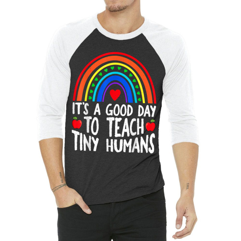 Its Good Day To Teach Tiny Humans Daycare Provider Teacher 3/4 Sleeve Shirt | Artistshot