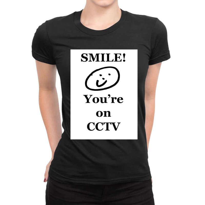 Smile,youreoncctv Ladies Fitted T-Shirt by RAELYNNELILLARD | Artistshot