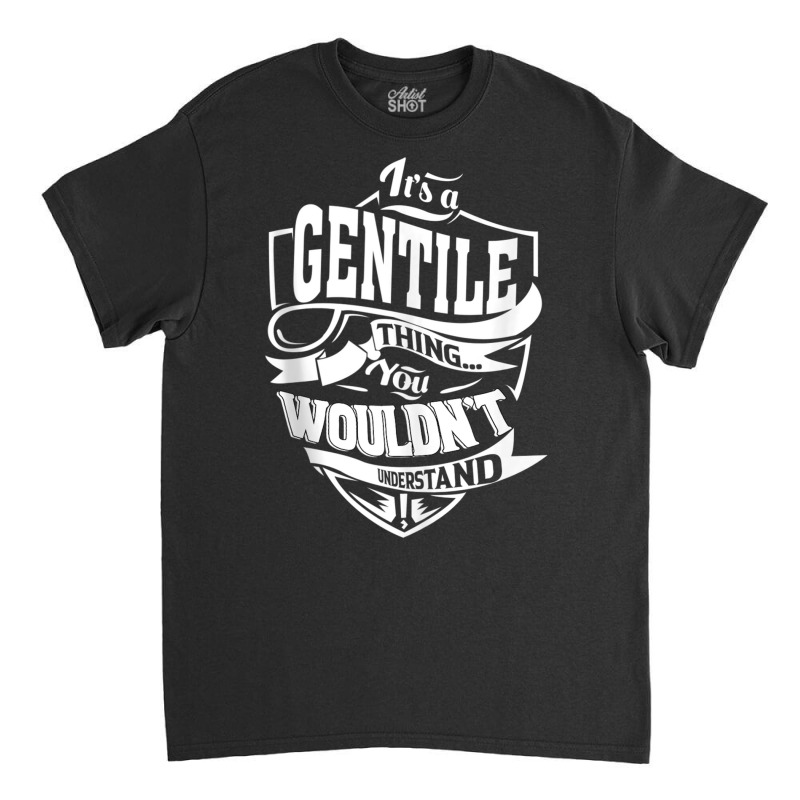 It's A Gentile Thing Gifts Tank Top Classic T-shirt by cm-arts | Artistshot