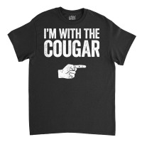 I'm With The Cougar T Shirt Matching Cougar Costume T Shirt Classic T-shirt | Artistshot